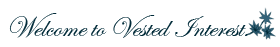 Welcome to Vested Interest
